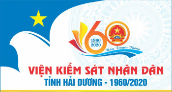60 năm xây dựng và trưởng thành của Viện KSND tỉnh Hải Dương (Cập nhật: 26/10/2020)