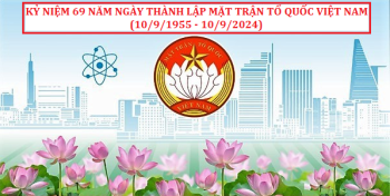 Kỷ niệm 69 năm ngày thành lập Mặt trận Tổ Quốc Việt Nam (10/9/1955 – 10/9/2024)