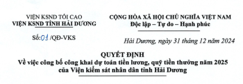 QĐ về việc công bố công khai dự toán tiền lương, quỹ tiền thưởng năm 2025 của VKSND tỉnh Hải Dương