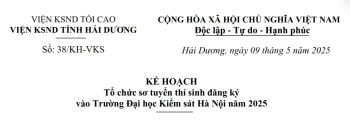 KẾ HOẠCH: Tổ chức sơ tuyển thí sinh đăng ký vào Trường Đại học Kiểm sát Hà Nội năm 2025